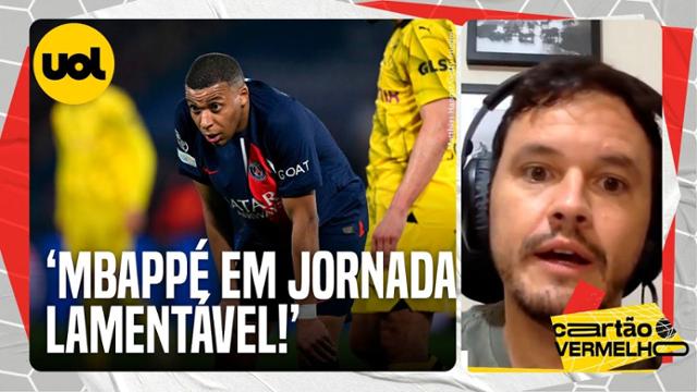 'Mbappé teve uma jornada lamentável!?, critica Rodrigo Mattos após eliminação do PSG