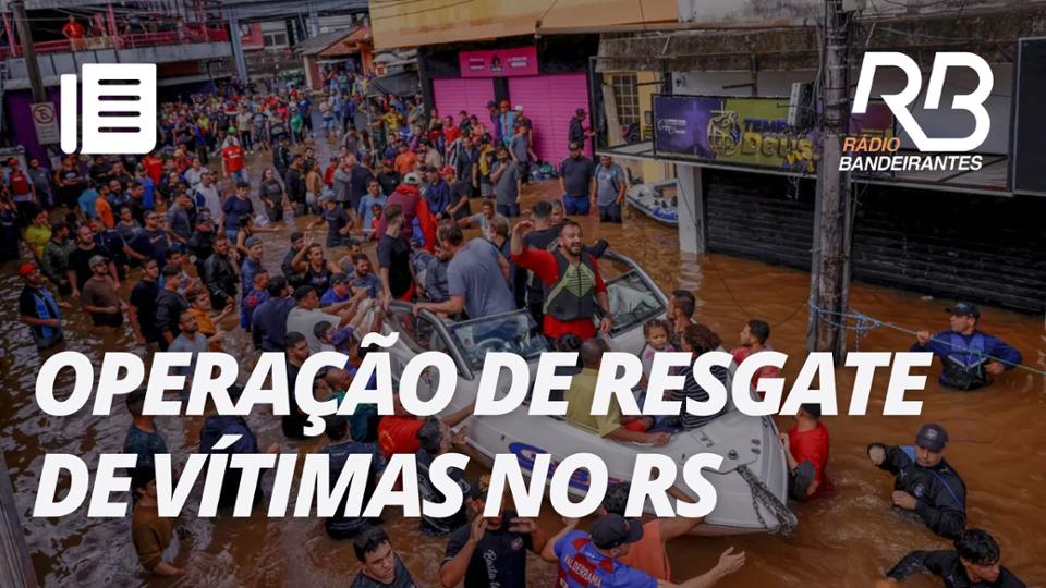 RS: Operação em Porto Alegre auxilia no resgate e abastecimento
