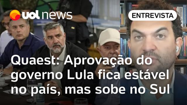 Governo Lula: Aprovação fica estável no país, mas sobe no Sul, mostra pesquisa Quaest