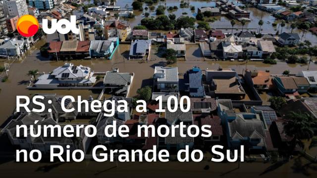 Mortes no RS: Número de mortos chega a 100, diz Defesa Civil; há 128 desaparecidos no Rio Grande do Sul