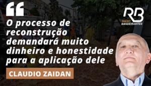 Zaidan analisa passos para viabilizar a reconstrução do RS | Jornal Gente