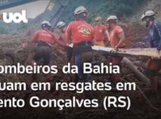 Bombeiros da Bahia atuam em resgates em Bento Gonçalves (RS)