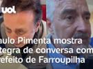 Paulo Pimenta x prefeito de Farroupilha: Ministro mostra íntegra da convers