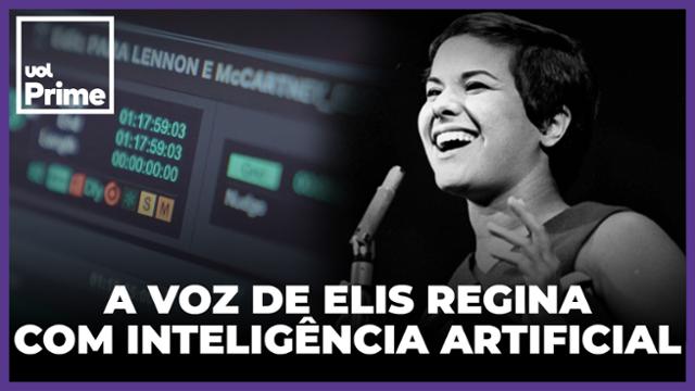 A voz de Elis Regina com Inteligência Artificial
