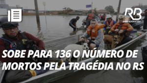 Número de mortos pelas chuvas no RS sobe para 136 | Jornal Gente