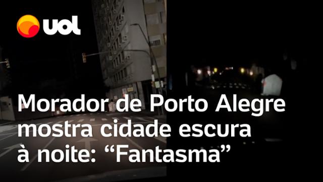 Morador mostra como está Porto Alegre sem energia: 'Definição de cidade fantasma'