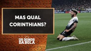 Debate Donos: Qual a diferença entre o Corinthians da Sula e do Brasileiro?