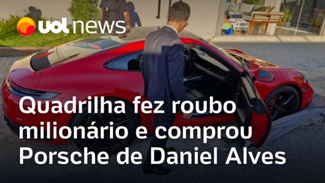 Quadrilha fez roubo milionário e comprou Porsche de Daniel Alves, diz MP-AL