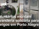 Voluntários no Rio Grande do Sul montam lavanderia solidária para abrigos e