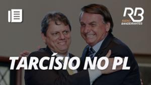 Mudança de Tarcísio para o PL deve ser oficializada em breve I Bora Brasil