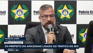Ex-prefeito de Anamã, no Amazonas, é ligado ao tráfico do Rio