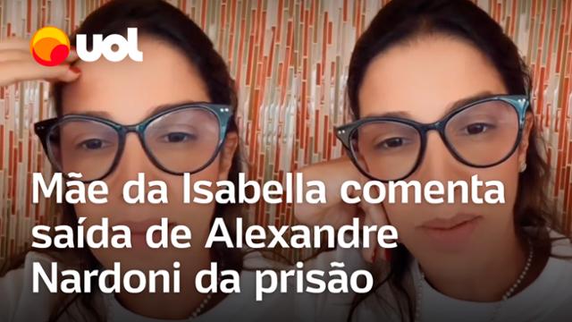 Mãe de Isabella Nardoni comenta saída de Alexandre Nardoni da prisão: ?Vou ter que enfrentar'