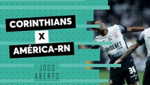 Palpites Jogo Aberto: Corinthians x América-RN, pela Copa do Brasil
