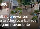 Porto Alegre: centro da cidade volta a alagar com novas chuvas; veja vídeos