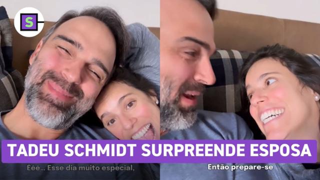 Tadeu Schmidt surpreende esposa no aniversário de casamento deles