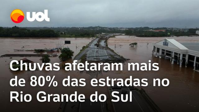 Chuvas no RS afetaram mais de 80% das estradas e 6,5 milhões de pessoas no Rio Grande do Sul