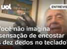 João Carlos Martins sobre luva biônica: 'Encostei os dez dedos no teclado a