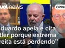 Josias: Eduardo compara Lula a Hitler extrema direita está perdendo no PL d