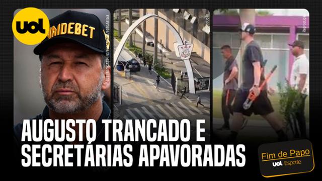 Corinthians: invasão teve porta trancada com Augusto Melo dentro e secretárias apavoradas