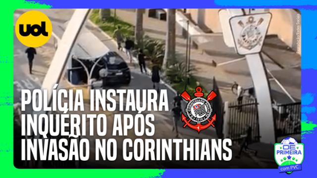 POLÍCIA INSTAURA INQUÉRITO APÓS INVASÃO À SEDE SOCIAL DO CORINTHIANS