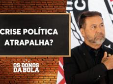 Debate Donos: Crise política está afetando desempenho do Corinthians?