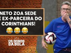 Neto zomba de sede de ex-parceira do Corinthians: ‘Não tem nem quero-quero’
