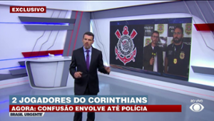 Delegado fala sobre confusão com dois jogadores do Corinthians