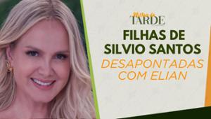 Filhas de Silvio Santos estão 'decepcionadas' com Eliana, diz Baldi