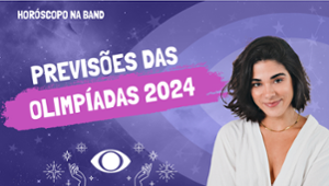 Previsões para o Brasil nas Olimpíadas de Paris 2024 | Horóscopo na Band