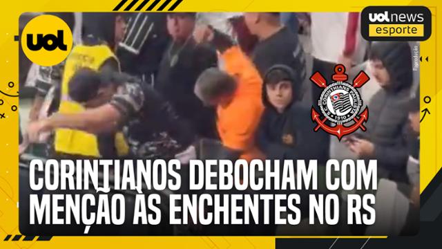 Torcedores do Corinthians debocham de gremistas pelas enchentes no RS; clube repudia