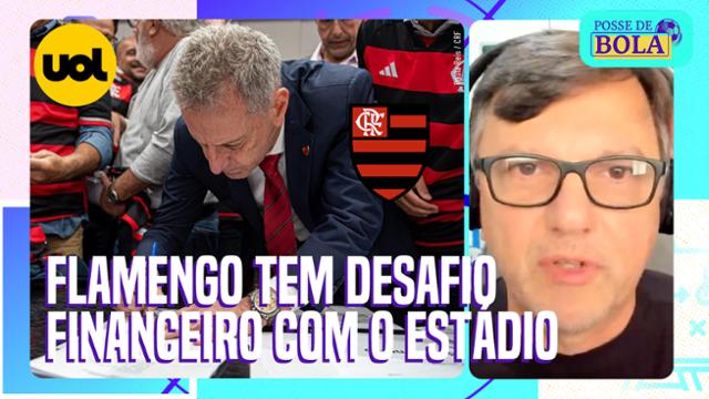 MAURO CEZAR: DESAFIO DO FLAMENGO COM ESTÁDIO É NÃO COMPLICAR A SITUAÇÃO FINANCEIRA DO CLUBE