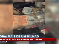 Polícia encontra mais de R$ 1 milhão escondidos em painel de carro
