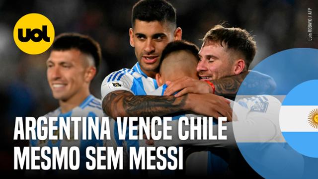 ARGENTINA SE VIRA SEM MESSI, VENCE CHILE E AMPLIA DOMÍNIO NAS ELIMINATÓRIAS