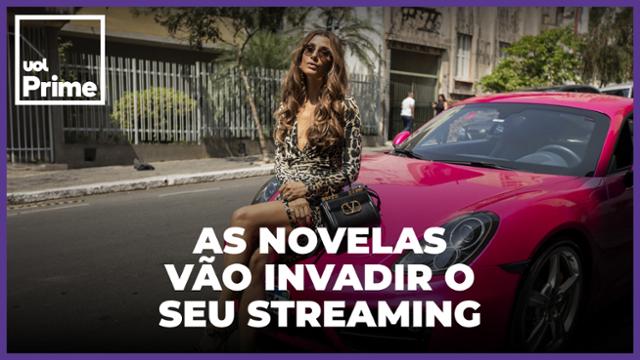 Novelas brasileiras invadem streamings e o mundo