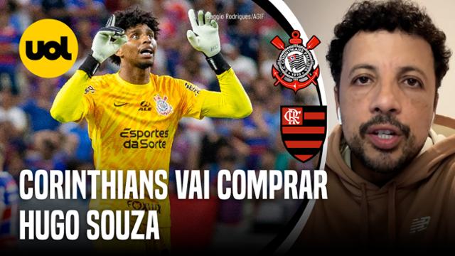 CORINTHIANS PAGA FLAMENGO PELO USO DE HUGO SOUZA E DECIDE COMPRAR GOLEIRO EM DEFINITIVO