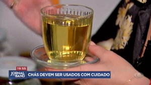 Chás devem ser usados com cuidado