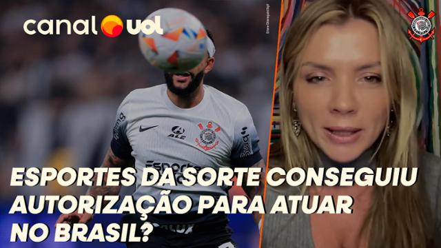 CORINTHIANS DIZ A MARÍLIA RUIZ QUE ESPORTES DA SORTE  CONSEGUIU AUTORIZAÇÃO PARA ATUAR NO BRASIL