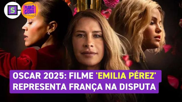 Loucura francesa, 'Emilia Pérez' é filme com maior poder de incomodar Oscar