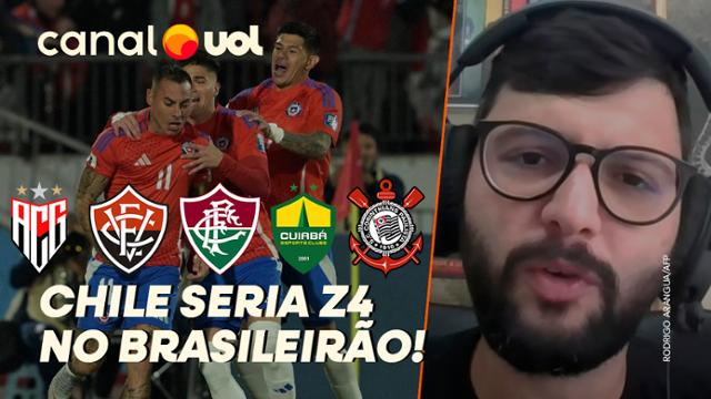 Posse de Bola: Chile estaria brigando contra o rebaixamento no Brasileirão!, dispara Danilo Lavieri