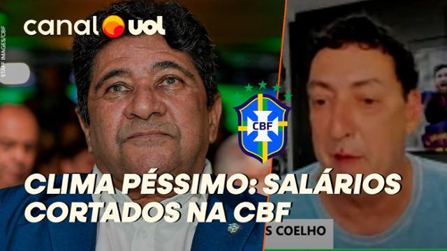 CRISE NA CBF: 'MAIS UMA QUEBRA DE CONFIANÇA COM SALÁRIO DE FUNCIONÁRIOS CORTADOS',  INFORMA PVC