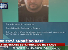 André do Rap, um dos maiores traficantes, está foragido há quatro anos