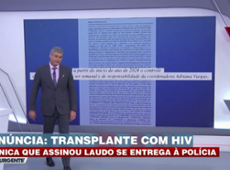 Transplantes com HIV: Técnica que assinou laudos se entrega