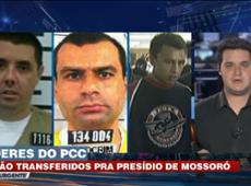 Líderes do PCC serão transferidos para presídio de Mossoró, no RN