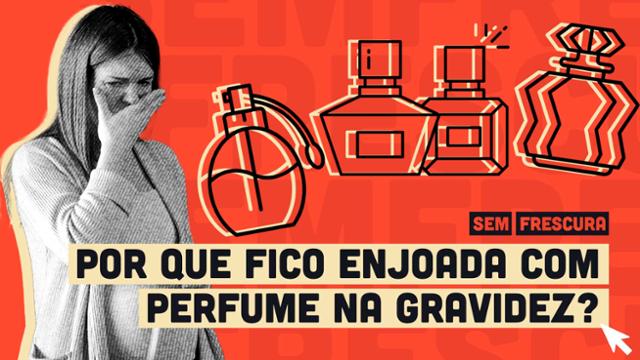 Curte perfume, mas passa mal? Sensibilidade a cheiro na gravidez tem solução