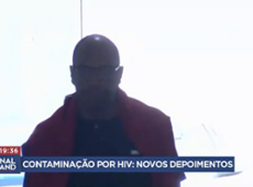 Contaminação por HIV: polícia ouve novos depoimentos