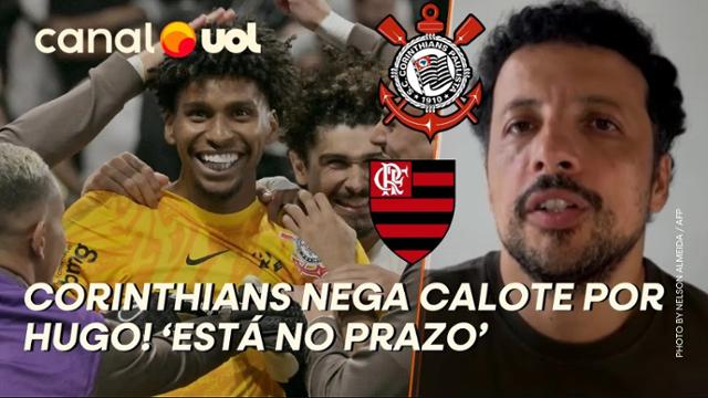 André Hernan: 'Corinthians ainda não pagou R$ 500 mil ao Fla por Hugo Souza, mas vai pagar'