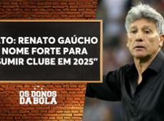 Neto: Renato Gaúcho não fica no Grêmio em 2025 e pode assumir o Corinthians