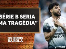 Velloso: "Se o Corinthians for rebaixado, será uma tragédia"