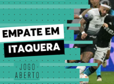 Debate Jogo Aberto: Corinthians deixou a desejar contra o Racing?