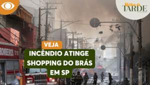 Fogo, fumaça e destruição: Incêndio atinge shopping no Brás em SP